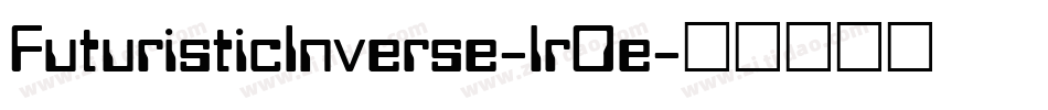 FuturisticInverse-lr0e字体转换