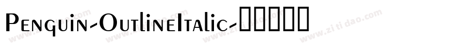 Penguin-OutlineItalic字体转换