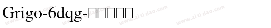 Grigo-6dqg字体转换