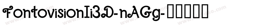 FontovisionIi3D-nAGg字体转换