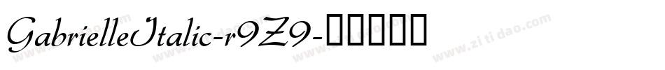 GabrielleItalic-r9Z9字体转换