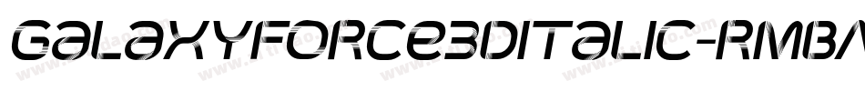 GalaxyForce3DItalic-RmBA字体转换