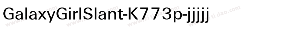GalaxyGirlSlant-K773p字体转换