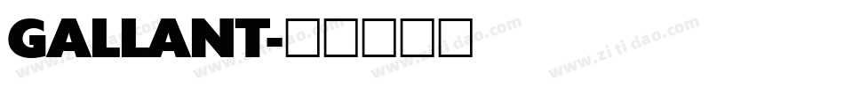 GALLANT字体转换