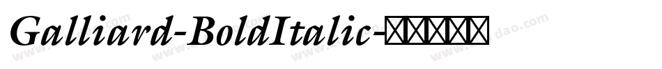 Galliard-BoldItalic字体转换