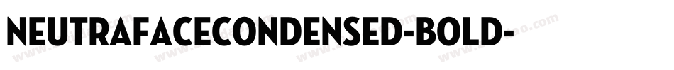 NeutrafaceCondensed-Bold字体转换
