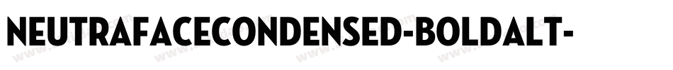 NeutrafaceCondensed-BoldAlt字体转换