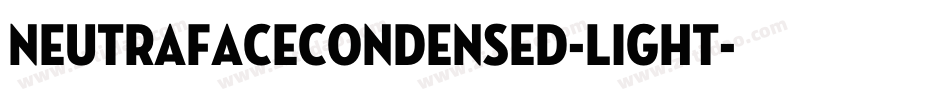 NeutrafaceCondensed-Light字体转换