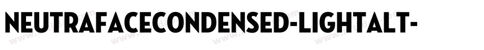 NeutrafaceCondensed-LightAlt字体转换