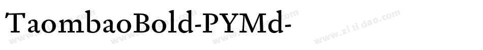 TaombaoBold-PYMd字体转换