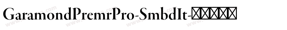 GaramondPremrPro-SmbdIt字体转换