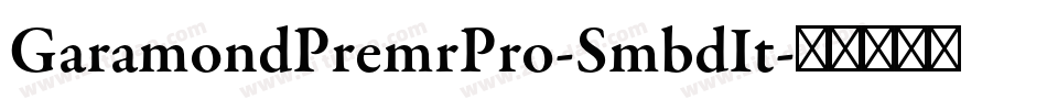 GaramondPremrPro-SmbdIt字体转换