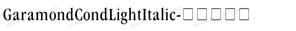 GaramondCondLightItalic字体转换
