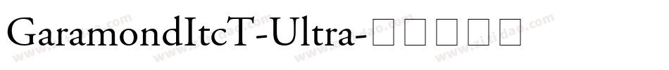 GaramondItcT-Ultra字体转换
