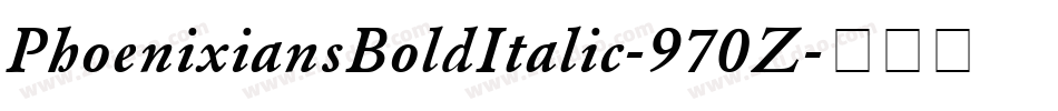 PhoenixiansBoldItalic-970Z字体转换
