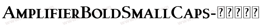 AmplifierBoldSmallCaps字体转换