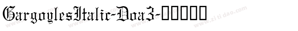 GargoylesItalic-Doa3字体转换