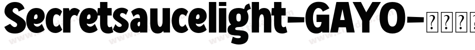 Secretsaucelight-GAYO字体转换