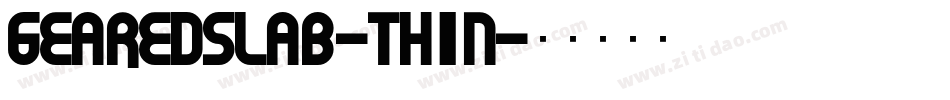 gearedslab-thin字体转换