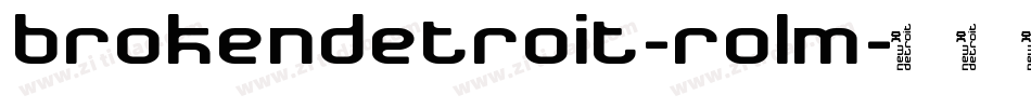 BrokenDetroit-RoLM字体转换