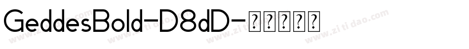 GeddesBold-D8dD字体转换