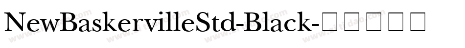 NewBaskervilleStd-Black字体转换