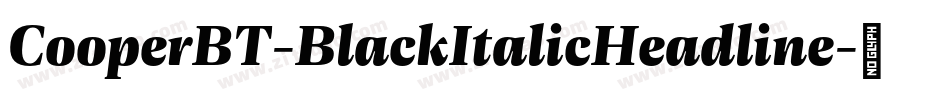 CooperBT-BlackItalicHeadline字体转换