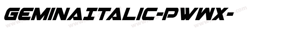 GeminaItalic-PwWx字体转换 GeminaItalic-PwWx字体转换