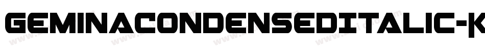 GeminaCondensedItalic-KrgA字体转换 GeminaCondensedItalic-KrgA字体转换