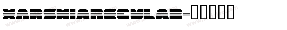 XArshiaRegular字体转换