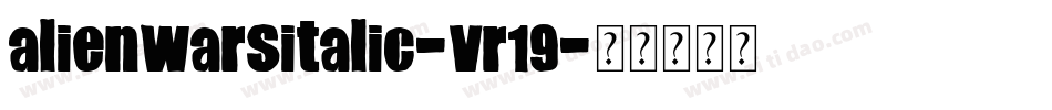 AlienWarsItalic-vr19字体转换
