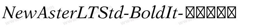 NewAsterLTStd-BoldIt字体转换