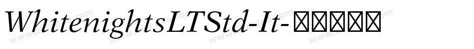 WhitenightsLTStd-It字体转换