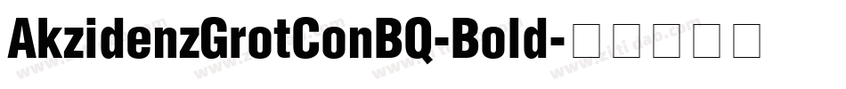 AkzidenzGrotConBQ-Bold字体转换
