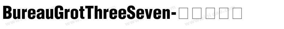 BureauGrotThreeSeven字体转换