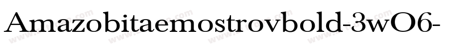 Amazobitaemostrovbold-3wO6字体转换