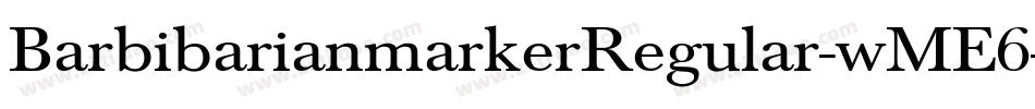BarbibarianmarkerRegular-wME6字体转换