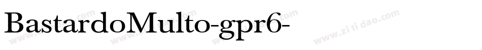 BastardoMulto-gpr6字体转换