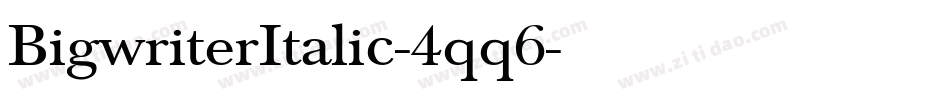 BigwriterItalic-4qq6字体转换