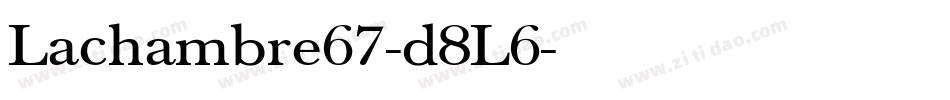Lachambre67-d8L6字体转换