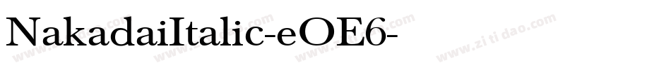NakadaiItalic-eOE6字体转换