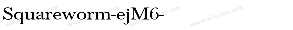 Squareworm-ejM6字体转换