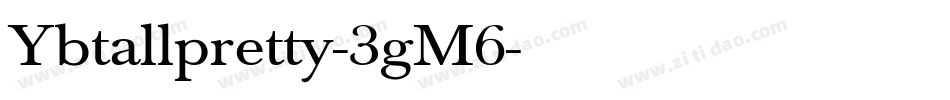 Ybtallpretty-3gM6字体转换