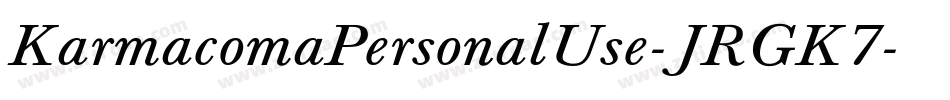 KarmacomaPersonalUse-JRGK7字体转换
