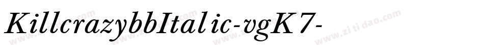 KillcrazybbItalic-vgK7字体转换