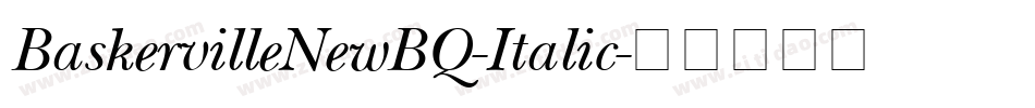 BaskervilleNewBQ-Italic字体转换