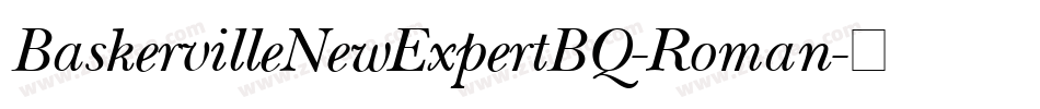 BaskervilleNewExpertBQ-Roman字体转换