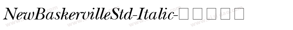 NewBaskervilleStd-Italic字体转换