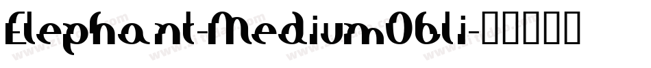 Elephant-MediumObli字体转换