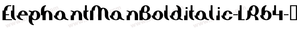 ElephantManBolditalic-LR64字体转换